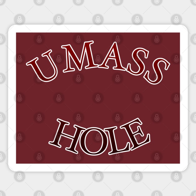 U Mass Hole Magnet by JAC3D